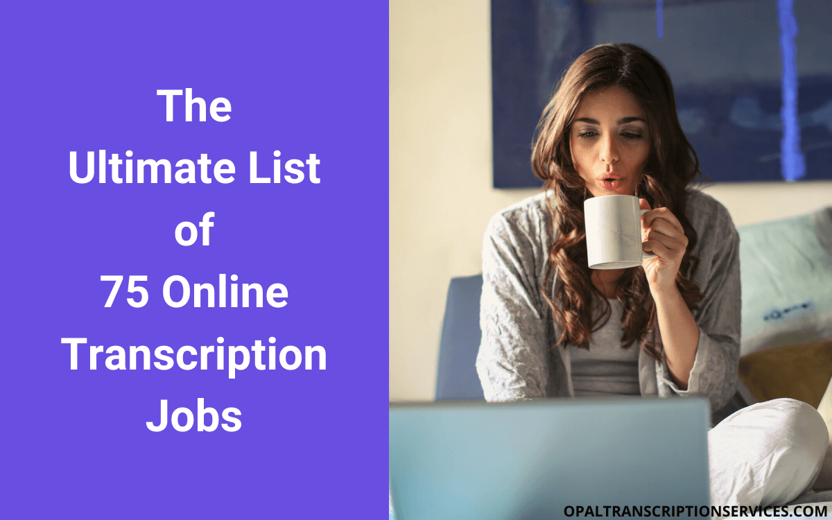 75 Online Transcription Jobs For