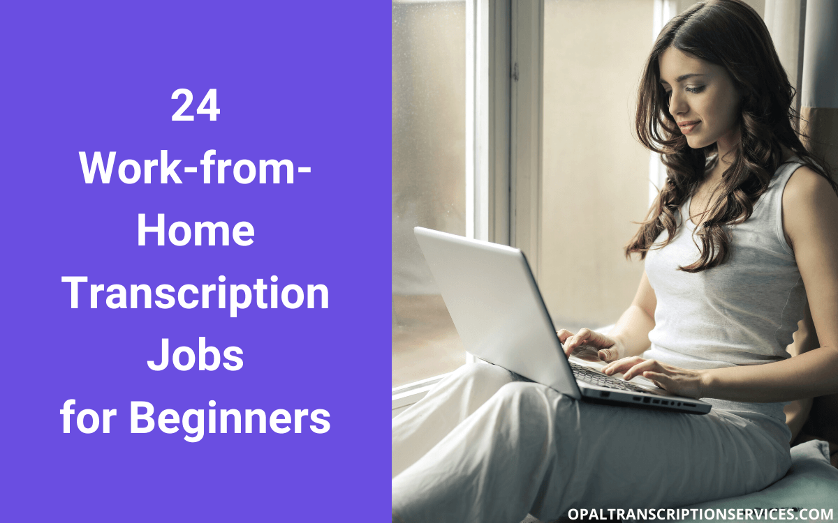 24 Entry Level Transcription Jobs For