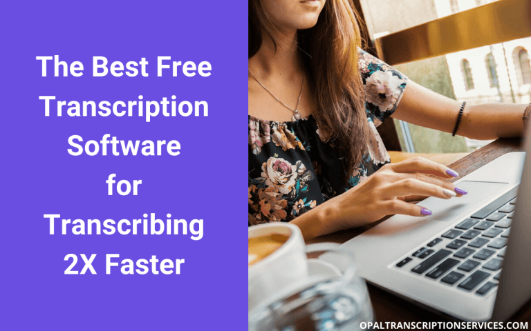 Best Transcription Software for Audio and Video [2023]