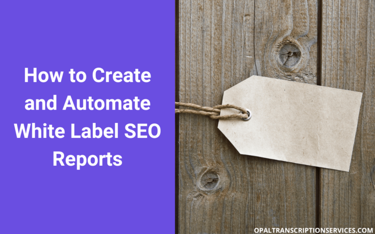 White Label SEO Reports: How to Create and Automate Them